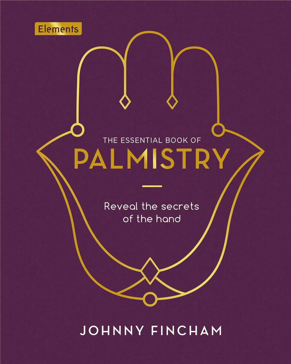 Johnny Fincham : ESSENTIAL BOOK OF PALMISTRY