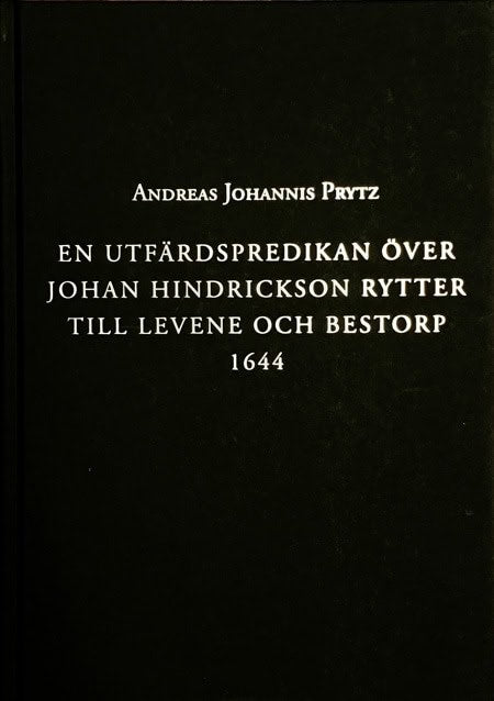 Johnny Hagberg : En utfärdspredikan över Johan Hindrickson Rytter till Levene och Bestorp 1644