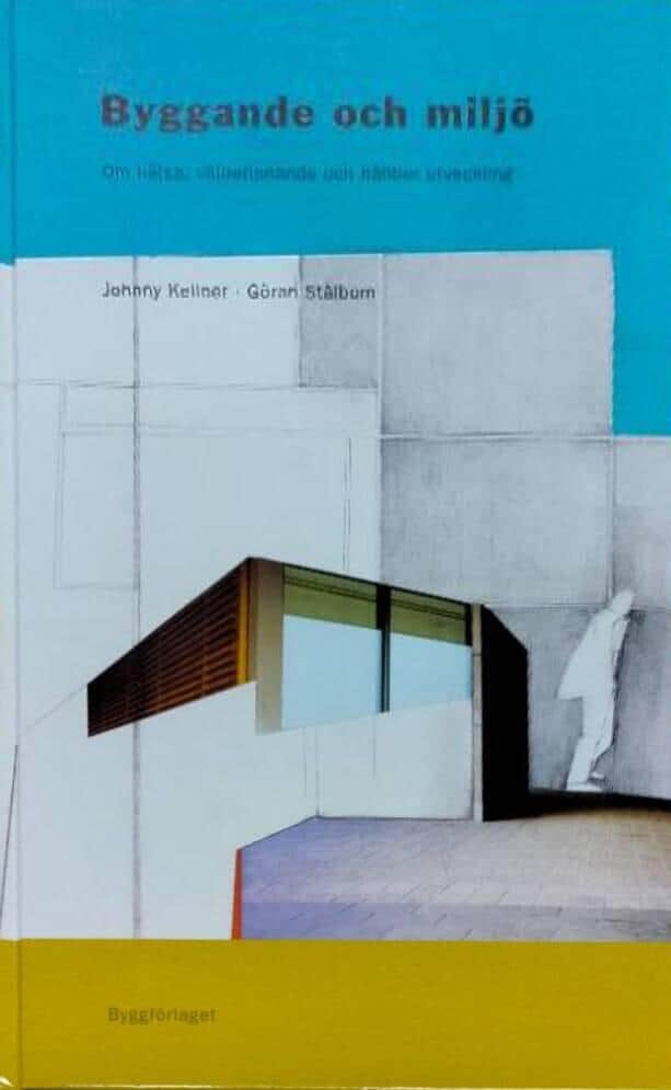 Johnny Kellner ; Göran Stålbom : Byggande och miljö