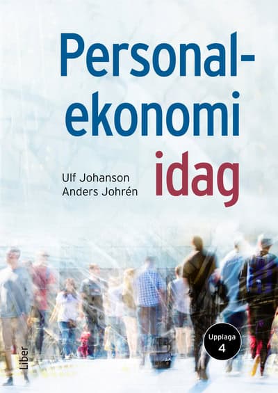 Johrén, Anders ; Johanson, Ulf : Personalekonomi idag