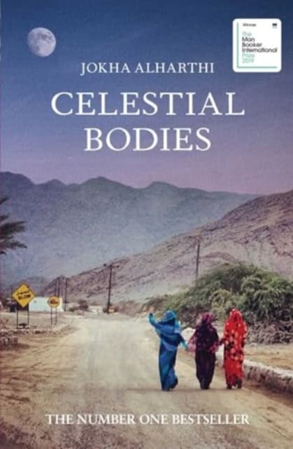 Jokha Alharthi : Celestial Bodies