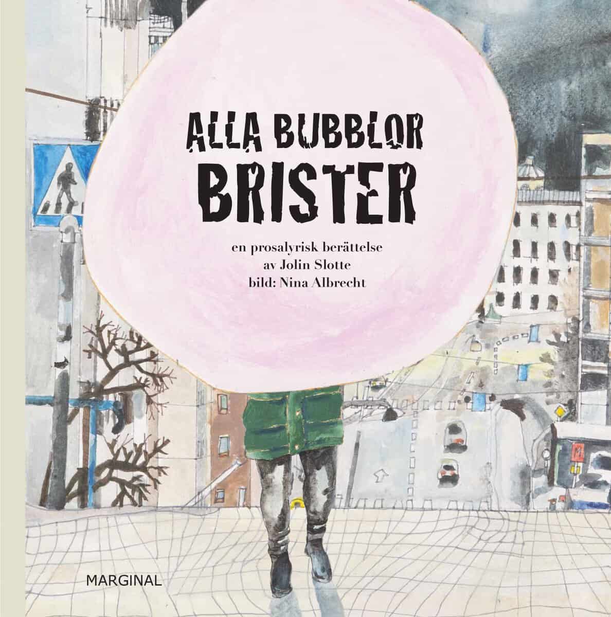 Jolin Slotte : Alla bubblor brister