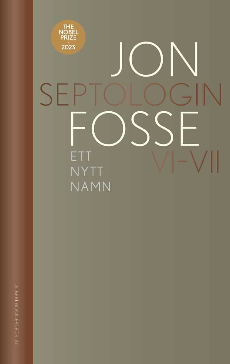 Jon Fosse : Ett nytt namn : Septologin VI-VII