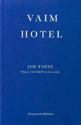 Jon Fosse : Vaim Hotel