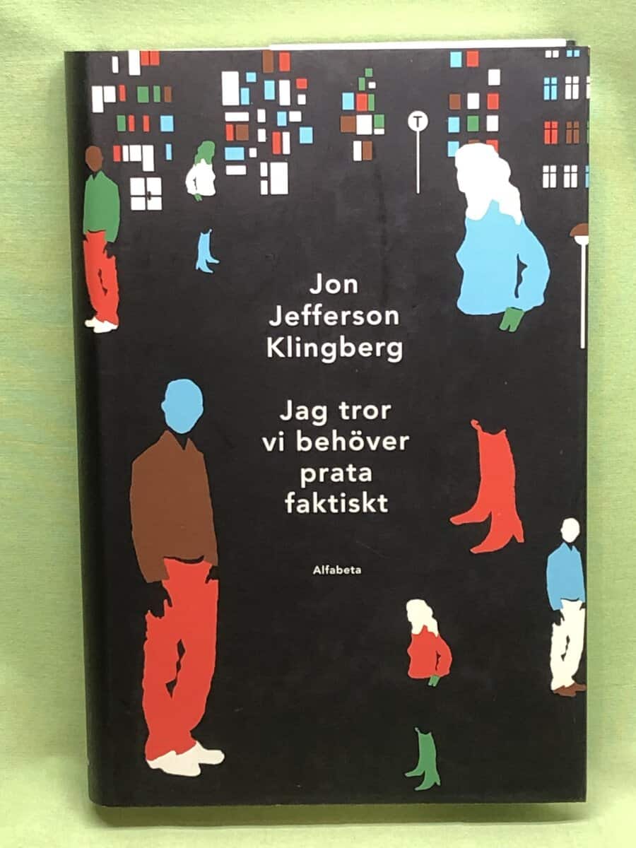 Jon Jefferson Klingberg : Jag tror vi behöver prata faktiskt