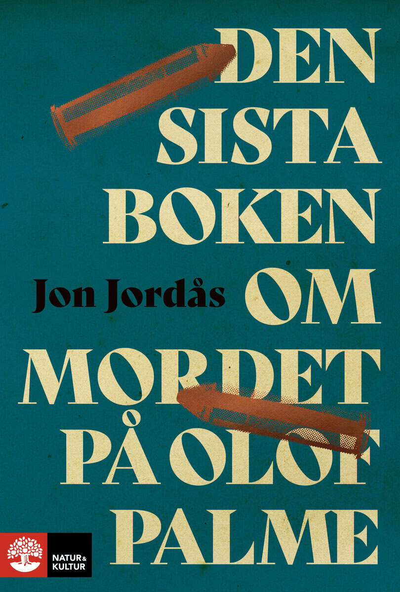 Jon Jordås : Den sista boken om mordet på Olof Palme
