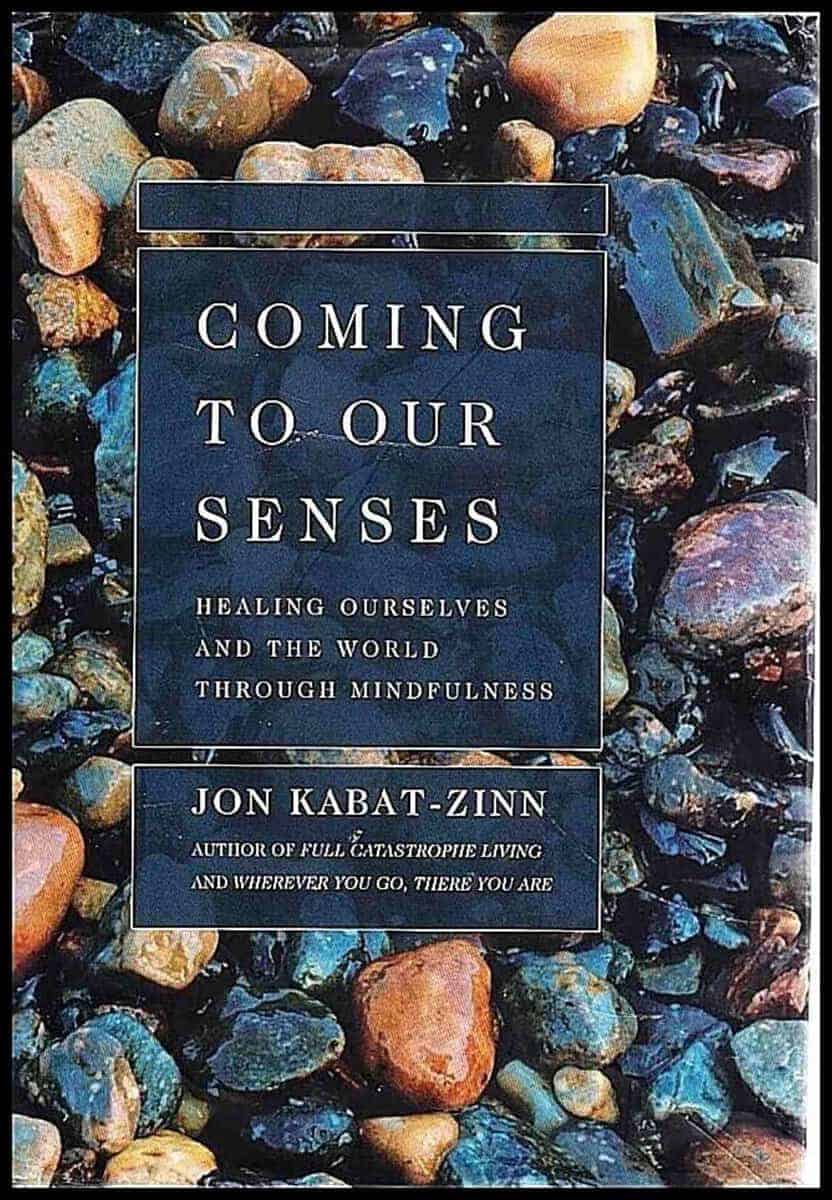 Jon Kabat-Zinn : Coming to our senses