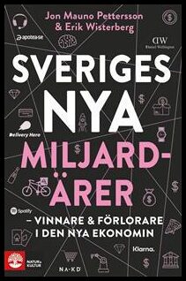 Jon Mauno Pettersson : Sveriges nya miljardärer