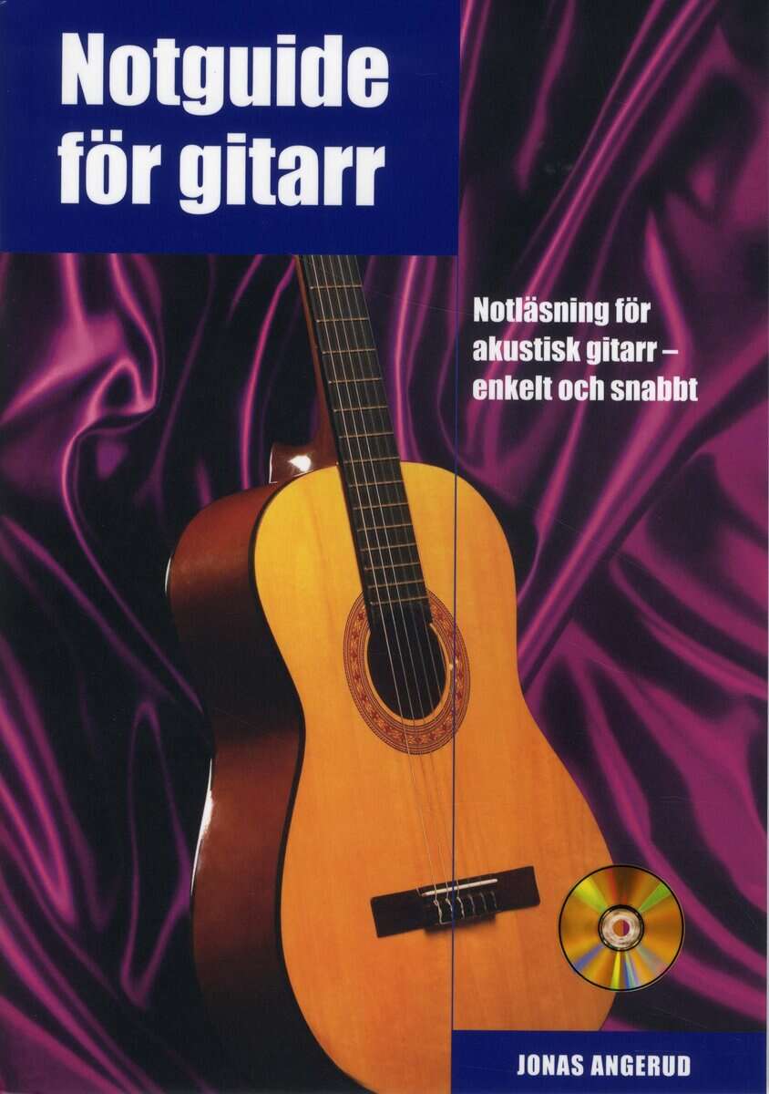 Jonas Angerud : Notguide för gitarr inkl CD : notläsning för akustisk gitarr - enkelt och snabbt