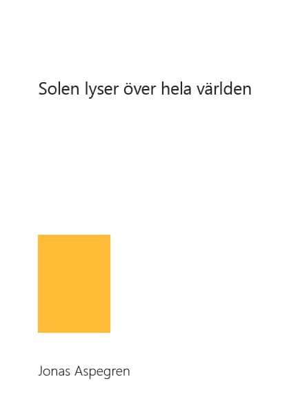 Jonas Aspegren : Solen lyser över hela världen
