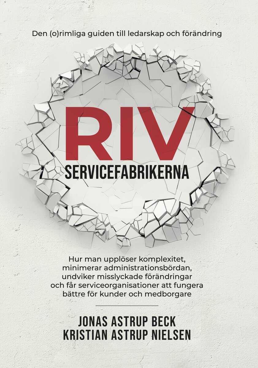 Astrup Beck, Jonas; Astrup Nielsen, Kristian : Riv servicefabrikerna