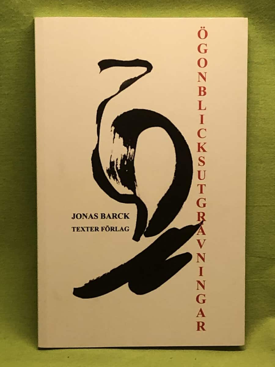 Jonas Barck : Ögonblicksutgrävningar