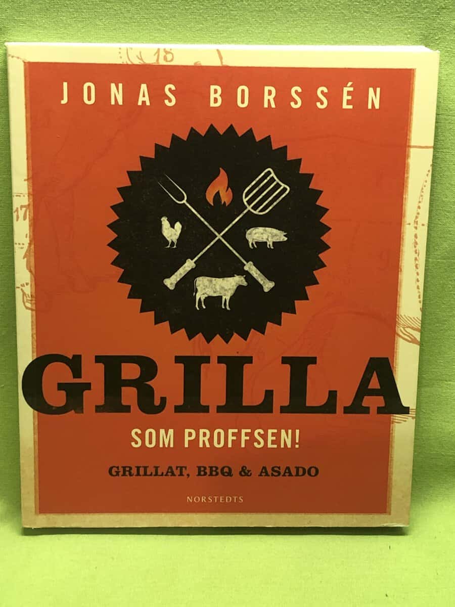 Jonas Borssén : Grilla som proffsen!