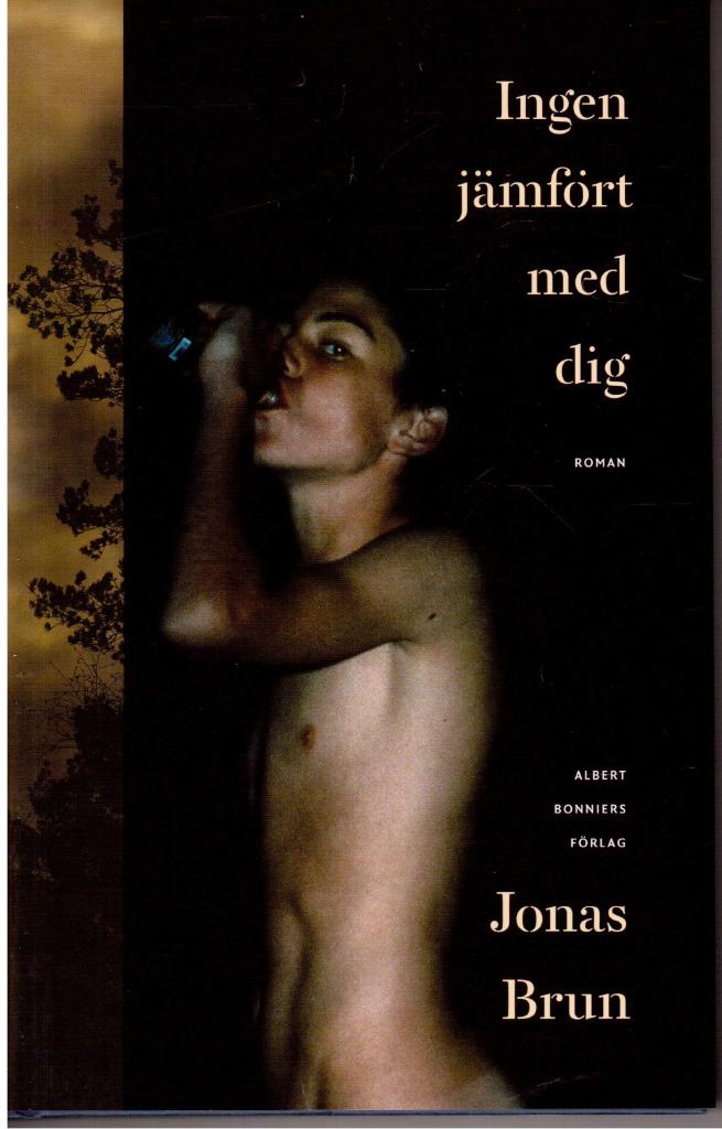 Jonas Brun : Ingen jämfört med dig