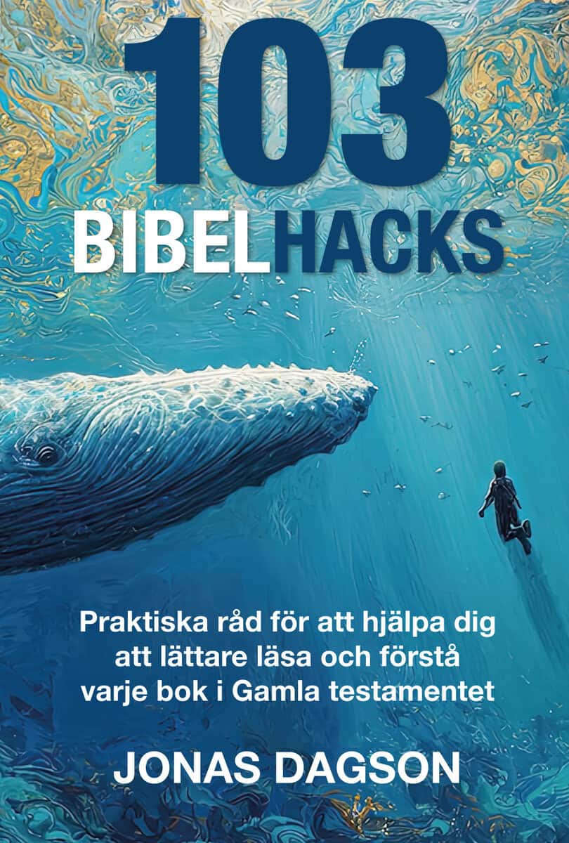 Jonas Dagson : 103 Bibelhacks