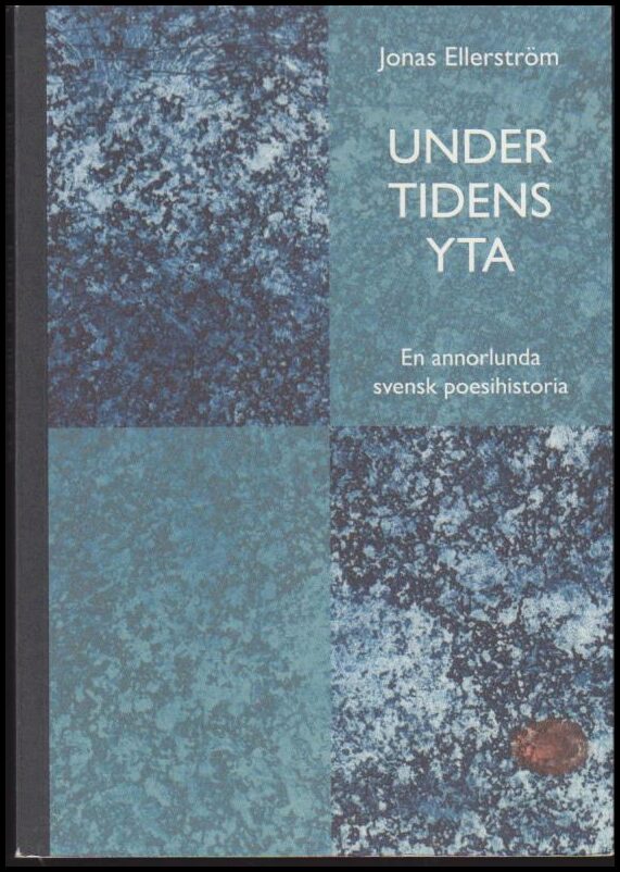 Jonas Ellerström : Under tidens yta