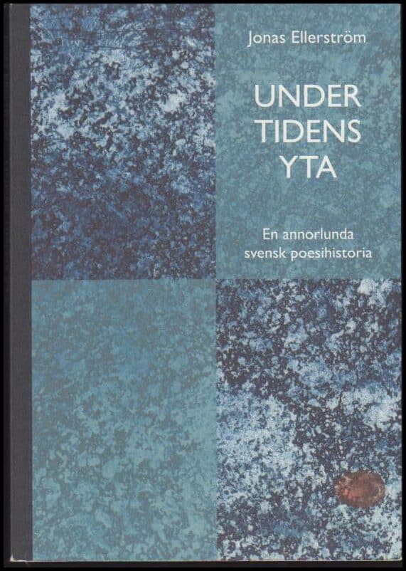 Jonas Ellerström : Under tidens yta