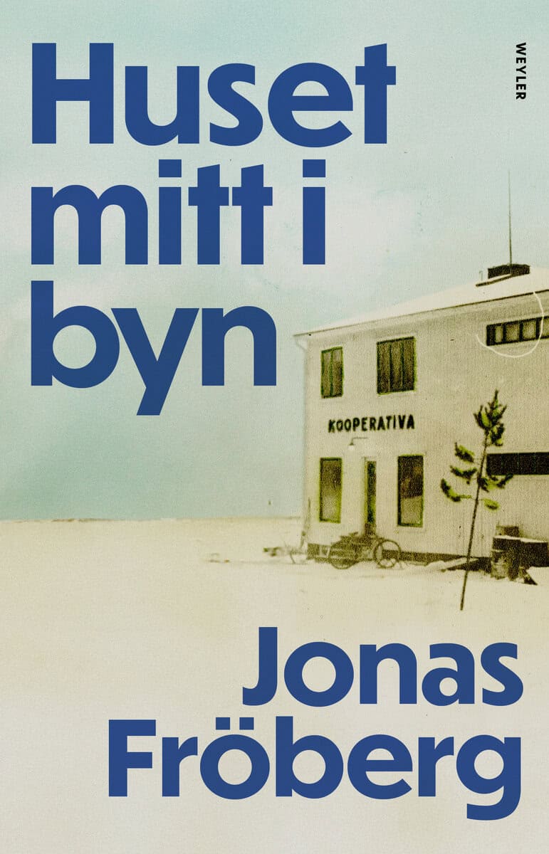 Jonas Fröberg : Huset mitt i byn