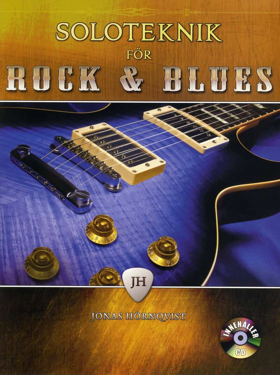 Jonas Hörnqvist : Soloteknik för rock & blues med CD