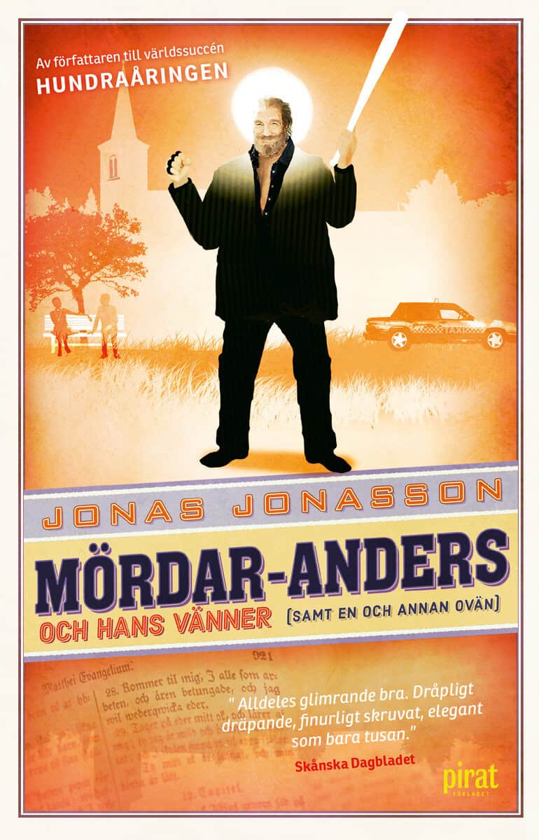 Jonas Jonasson : Mördar-Anders och hans vänner (samt en och annan ovän)
