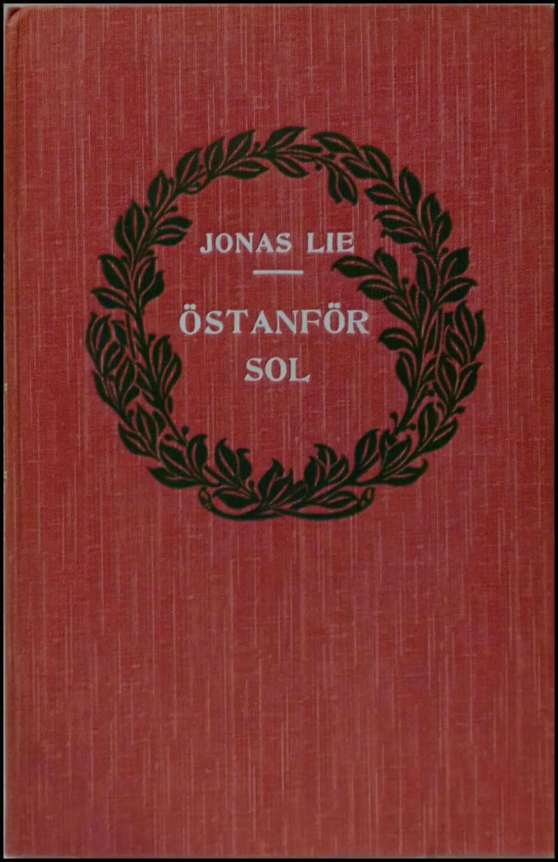 Jonas Lie : Östanför sol, västanför måne och bakom Babylons torn!