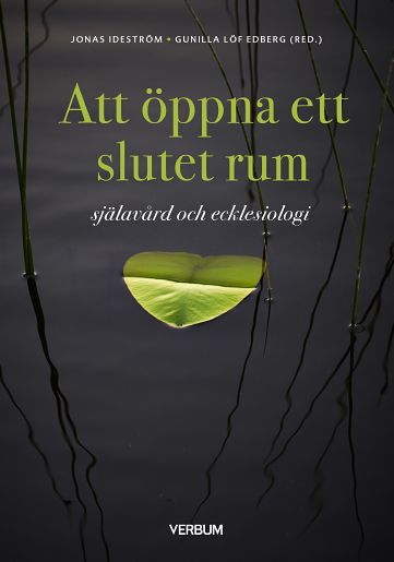 Ideström, Jonas ; Löf Edberg, Gunilla [red.] : Att öppna ett slutet rum