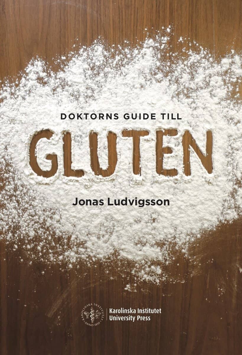 Jonas Ludvigsson : Doktorns guide till gluten