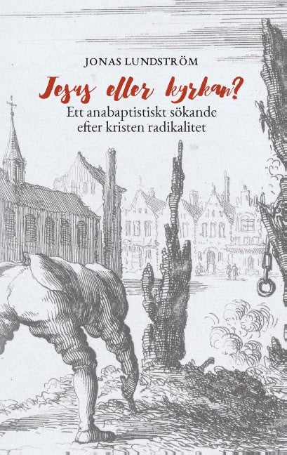 Jonas Lundström : Jesus eller kyrkan?