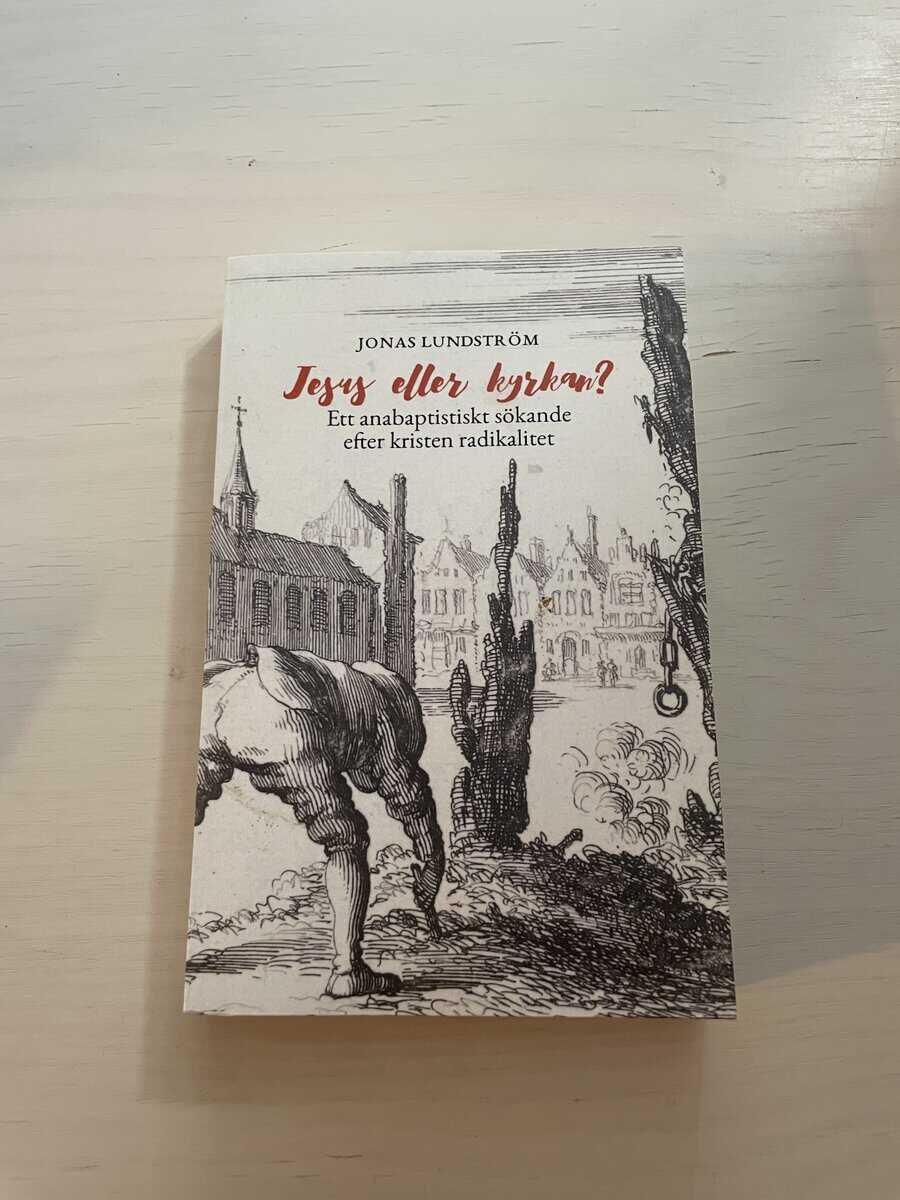 Jonas Lundström : Jesus eller kyrkan?