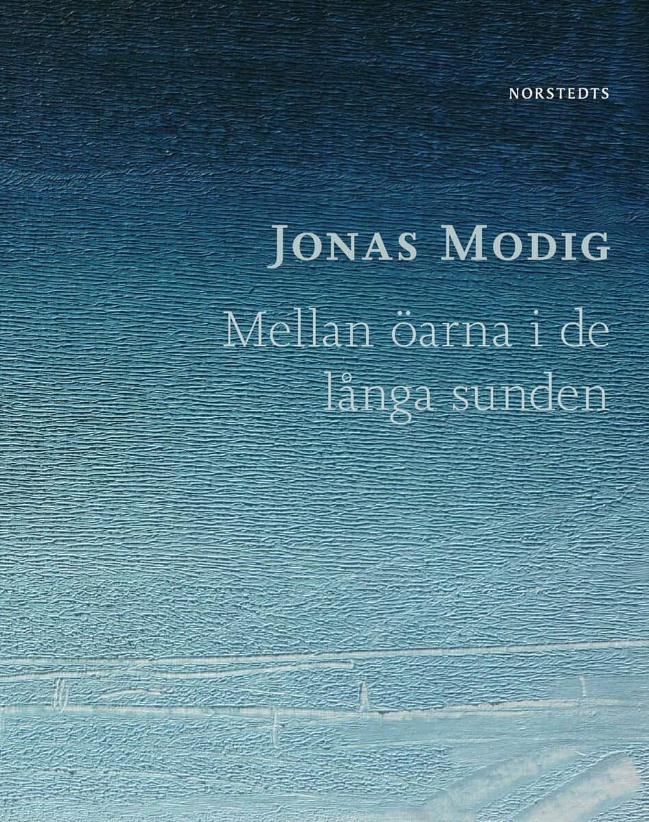 Jonas Modig : Mellan öarna i de långa sunden