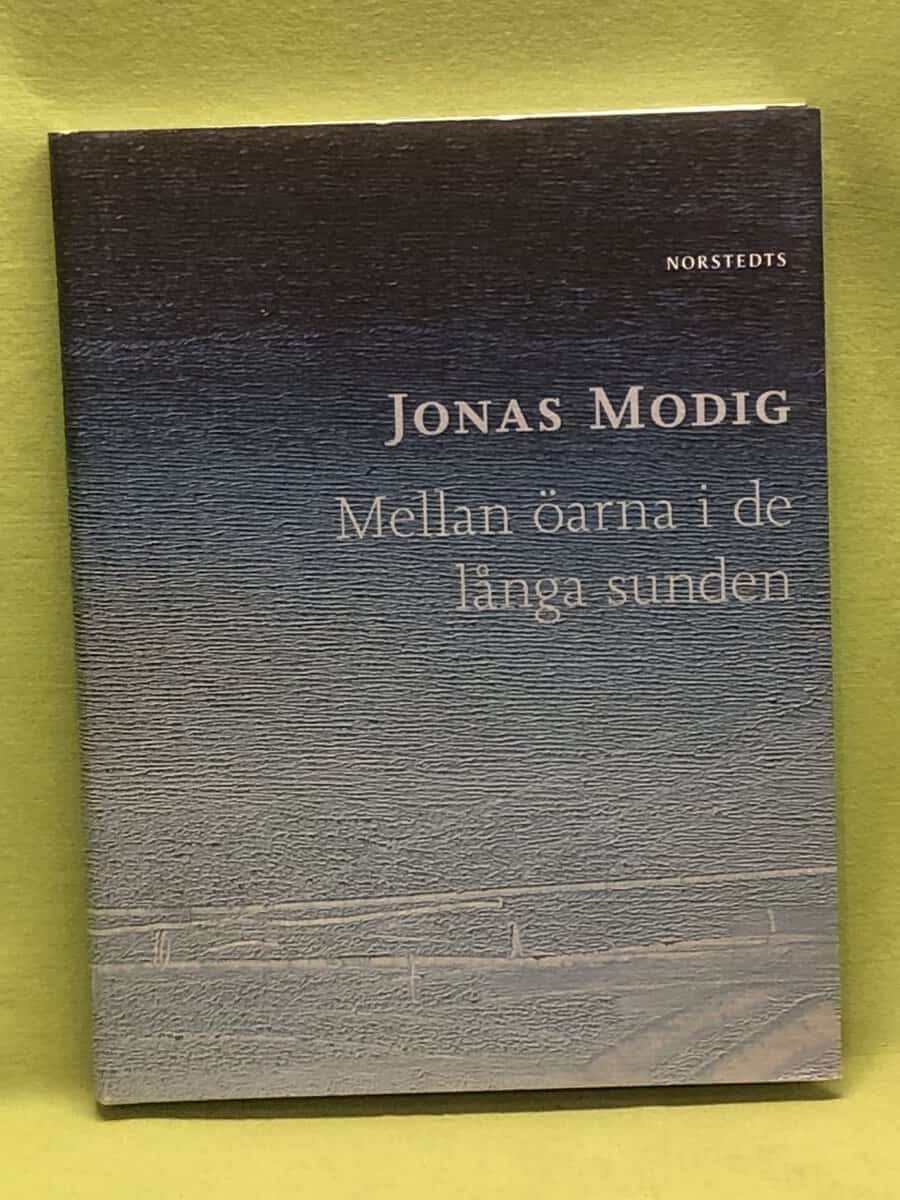 Jonas Modig : Mellan öarna i de långa sunden
