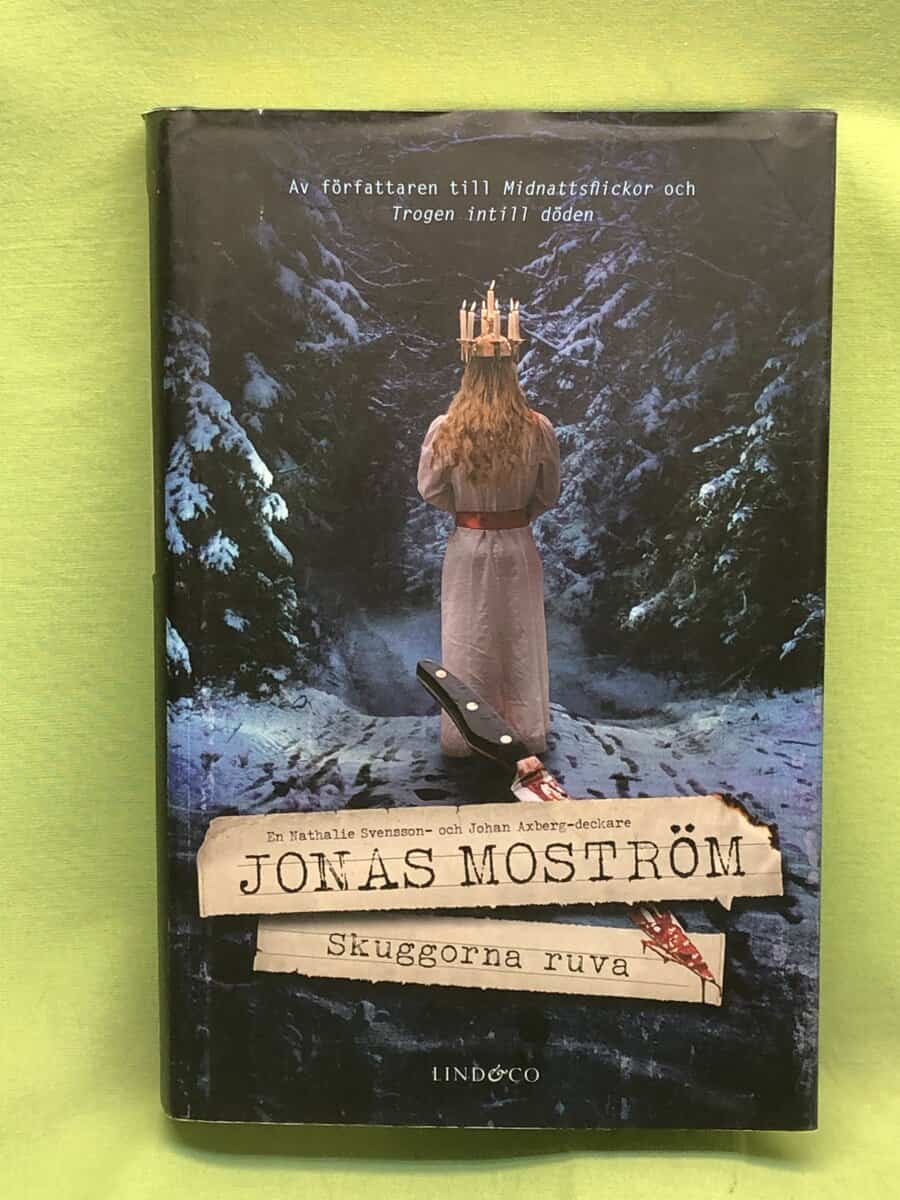 Jonas Moström : Skuggorna ruva