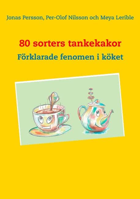Persson, Jonas ; Nilsson, Per-Olof ; Lerible, Meya : 80 sorters tankekakor