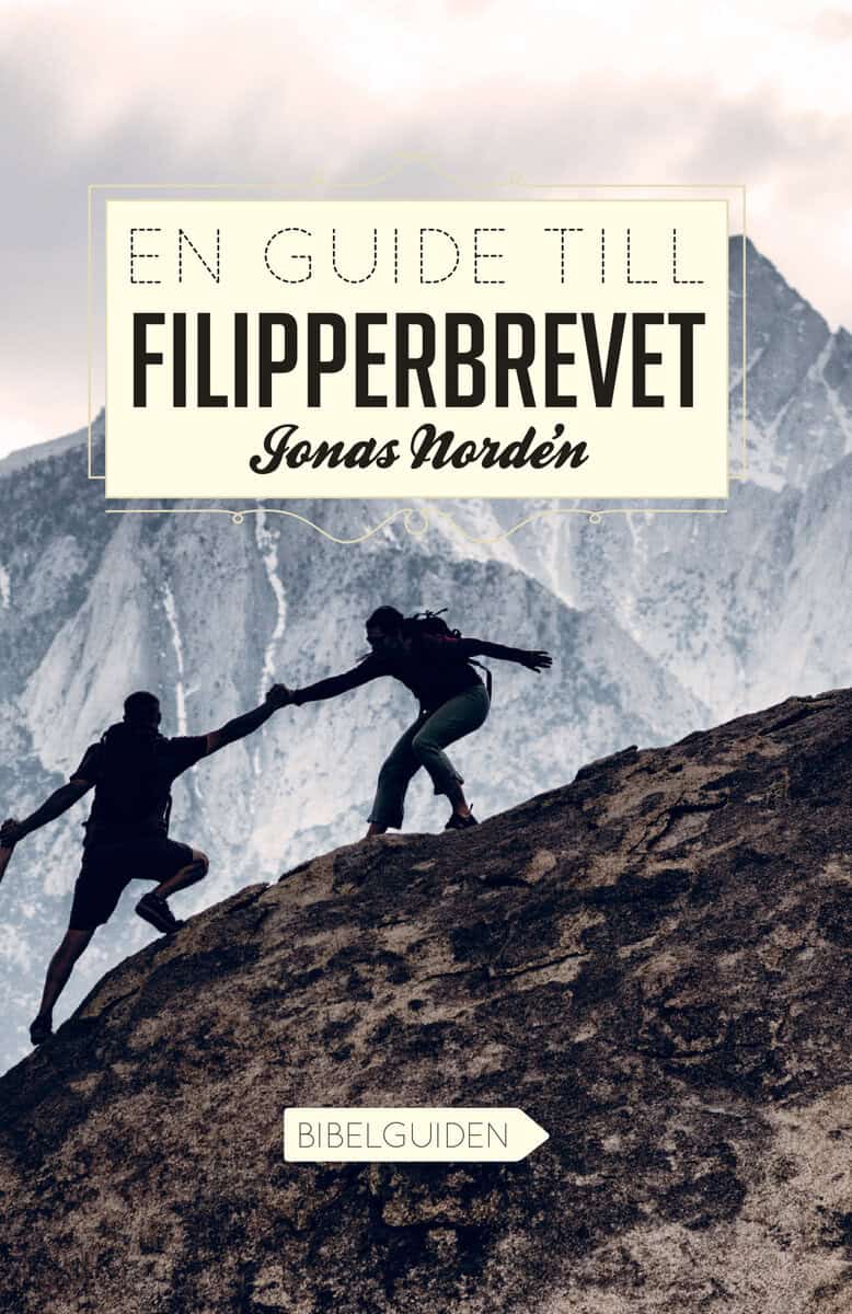 Jonas Nordén : En guide till Filipperbrevet
