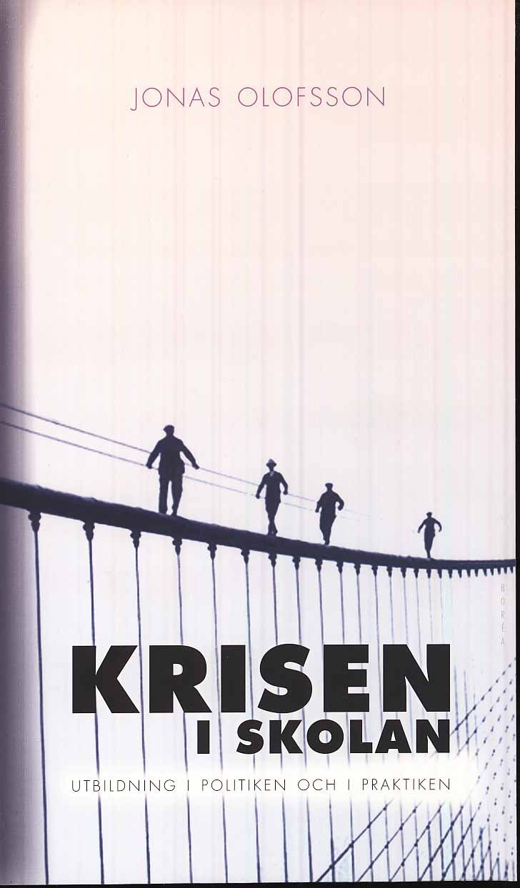 Jonas Olofsson : Krisen i skolan
