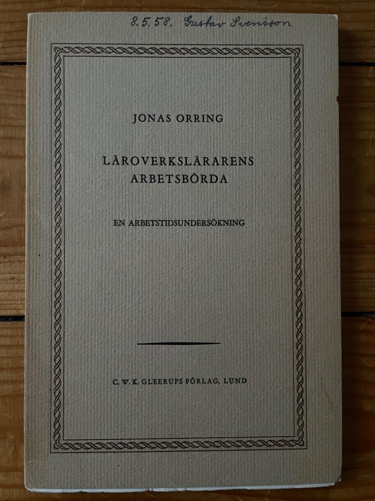 Jonas Orring : Läroverkslärarens arbetsbörda