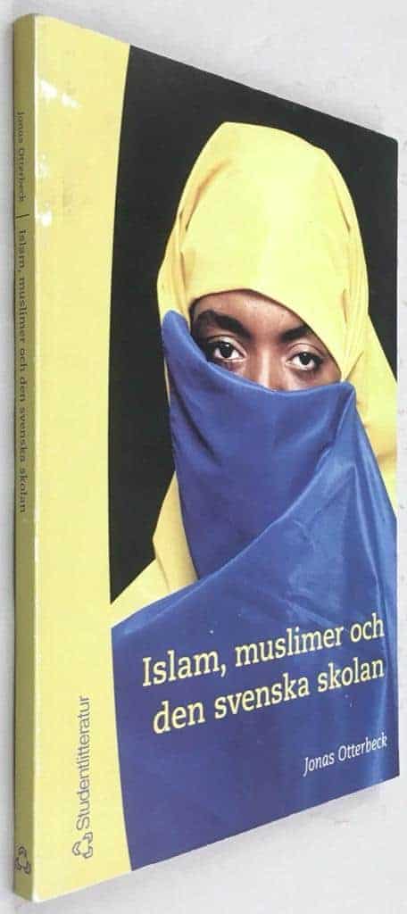 Jonas Otterbeck : Islam, muslimer och den svenska skolan