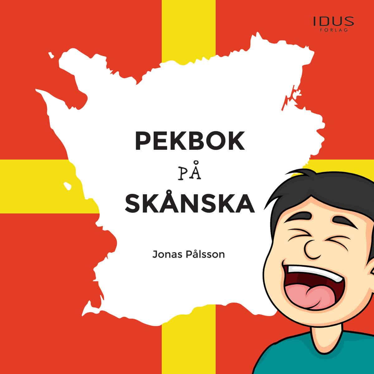 Jonas Pålsson : Pekbok på skånska