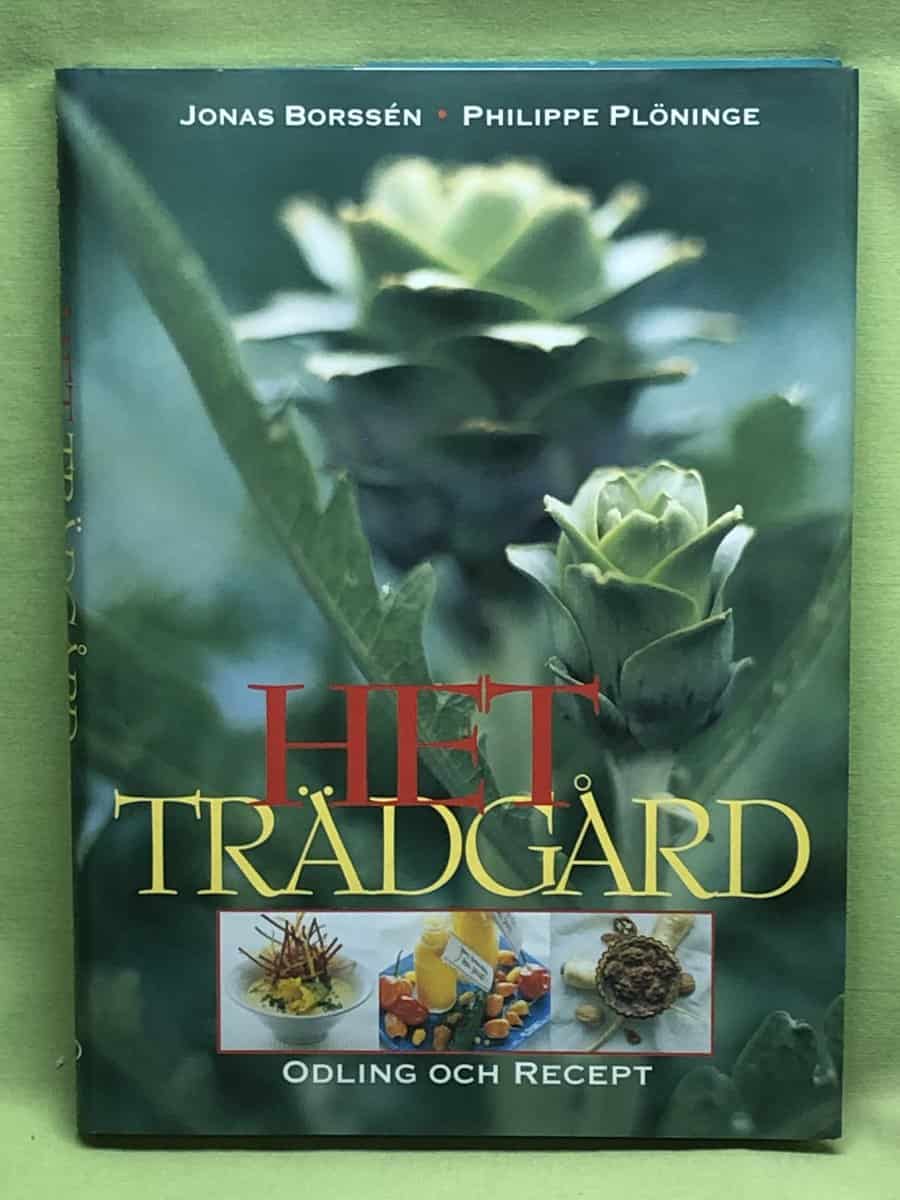Borssén, Jonas, Plöninge, Philippe : Het trädgård - odling och recept