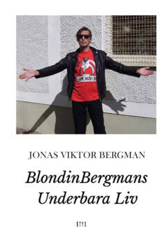 Jonas Viktor Bergman : Blondinbergmans underbara liv