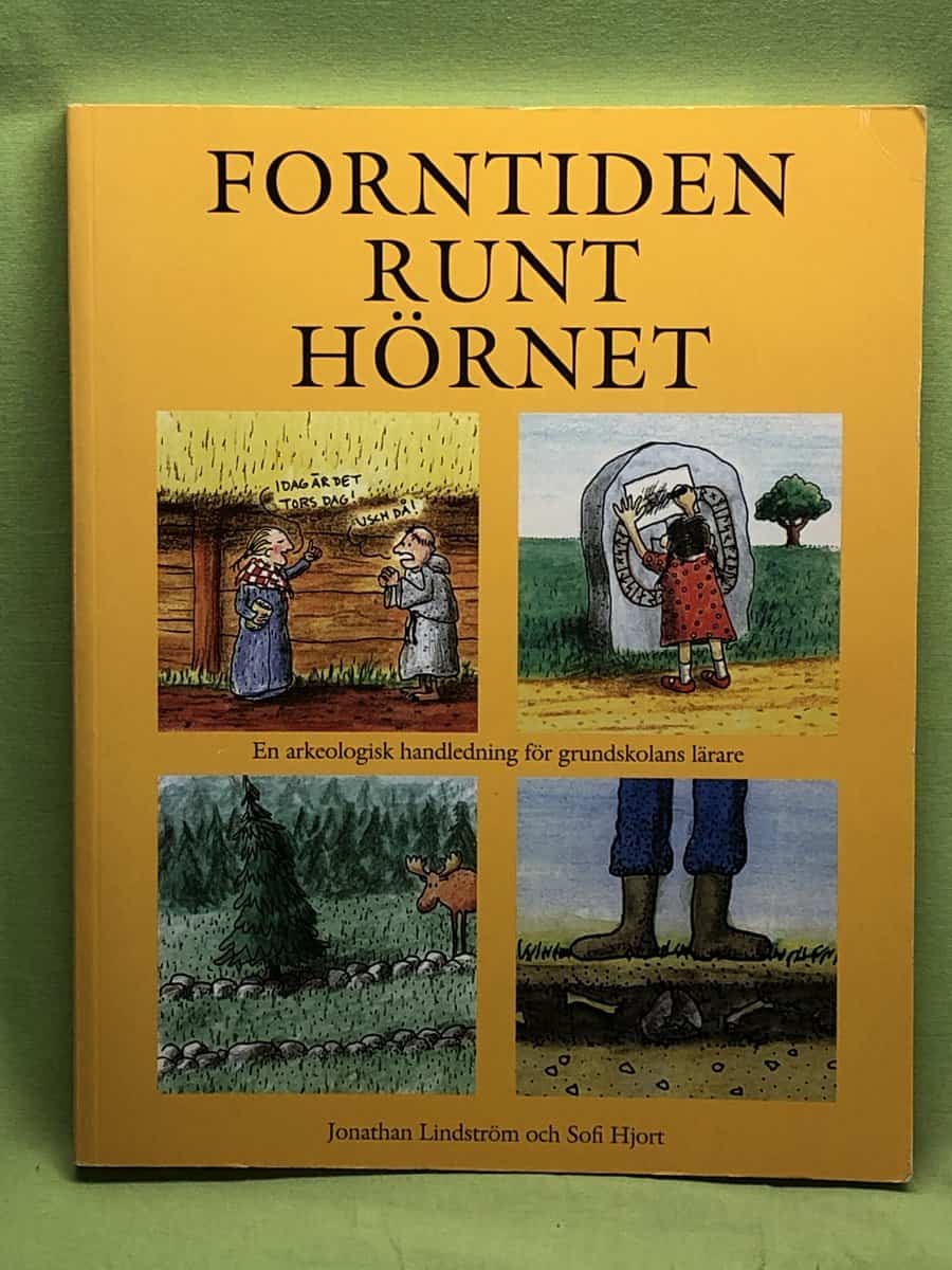 Jonathan Lindström : Forntiden runt hörnet