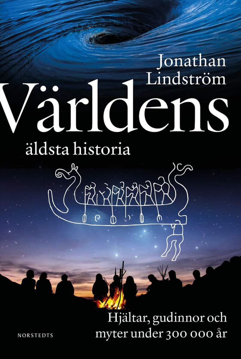 Jonathan Lindström : Världens äldsta historia : hjältar, gudinnor och myter under 300 000 år