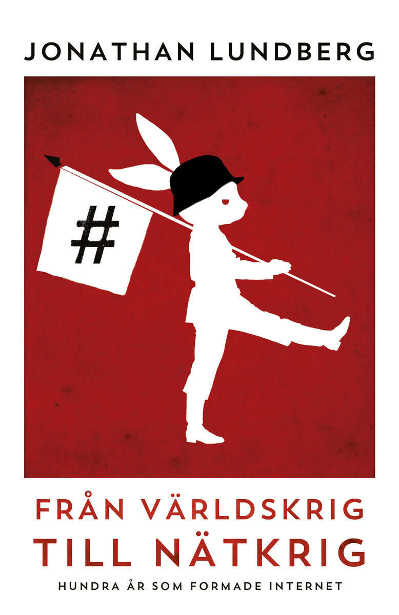 Jonathan Lundberg : Från världskrig till nätkrig