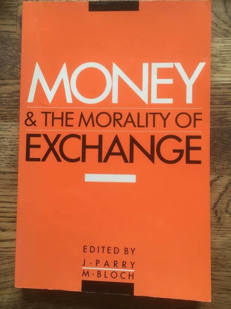 Jonathan Parry : Money and the morality of exchange