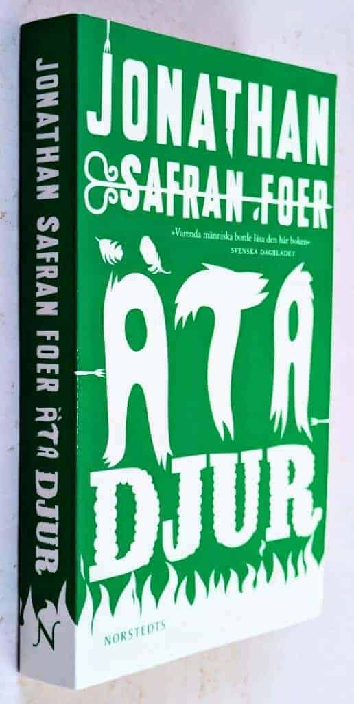 Jonathan Safran Foer : Äta djur