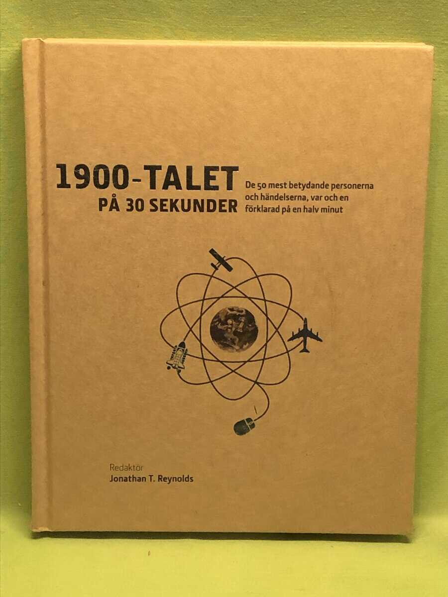 Jonathan. T Reynolds : 1900-talet på 30 sekunder