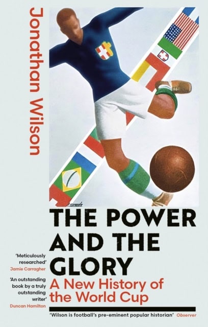 Jonathan Wilson : The Power and the Glory