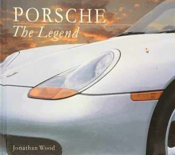 Jonathan Wood : Porsche The Legend