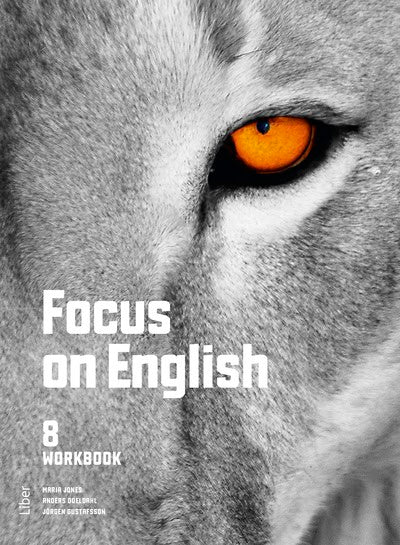 Jones, Maria ; Odeldahl, Anders ; Gustafsson, Jörgen : Focus on English 8 Workbook
