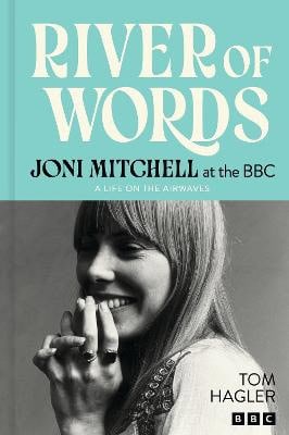 Joni Mitchell : River of Words